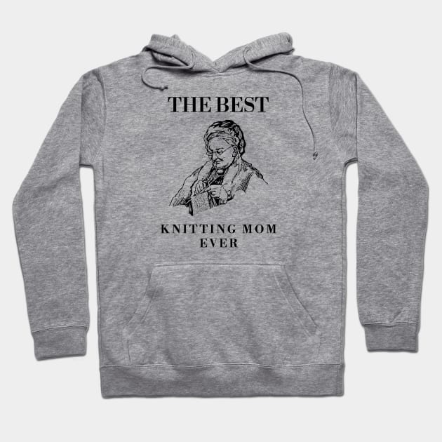 THE BEST KNITTING CRAFTS MOM LINE ART SIMPLE VECTOR STYLE, MOTHER OLD TIMES Hoodie by the619hub